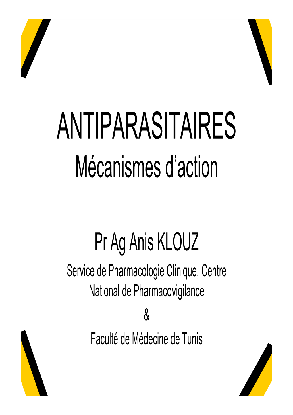 ANTIPARASITAIRES Mécanismes D’Action