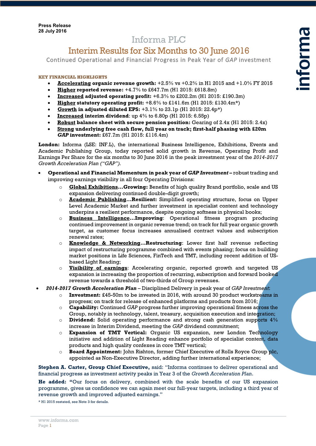 Informa PLC Interim Results for Six Months to 30 June 2016 Continued Operational and Financial Progress in Peak Year of GAP Investment