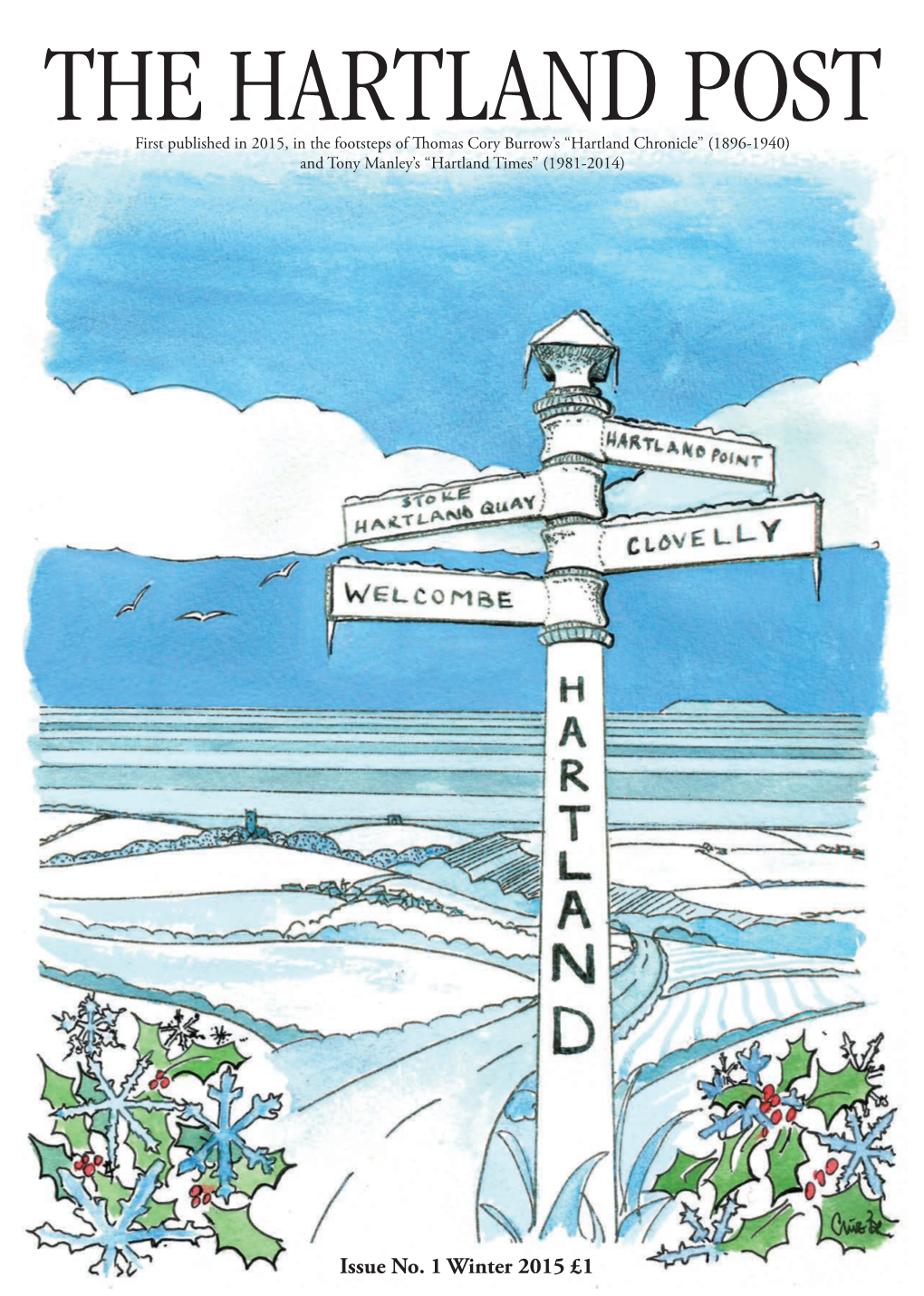 Issue No. 1 Winter 2015 £1 ‘A Prevailing Wind’ by Merlyn Chesterman the HARTLAND POST a Quarterly News Magazine for Hartland and Surrounding Area Issue No