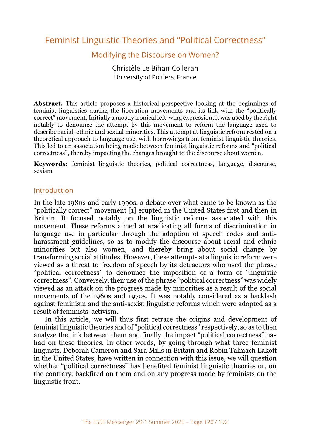 Feminist Linguistic Theories and “Political Correctness” Modifying the Discourse on Women? Christèle Le Bihan-Colleran University of Poitiers, France