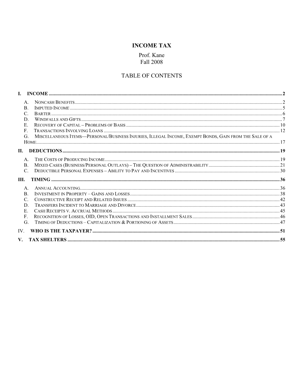 INCOME TAX Prof. Kane Fall 2008 TABLE of CONTENTS