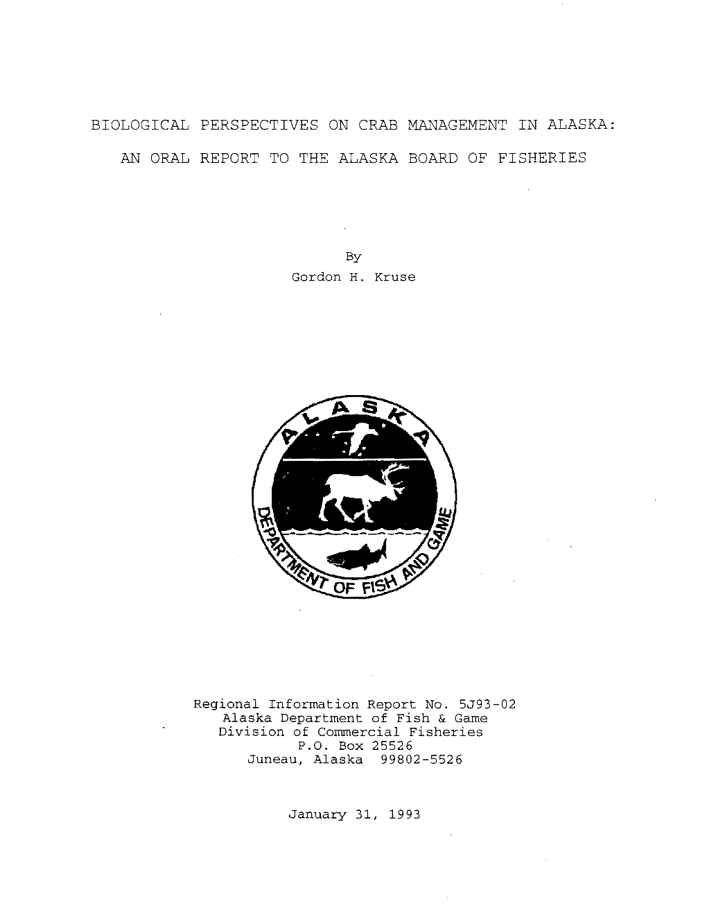 Biological Perspectives on Crab Management in Alaska: an Oral Report to the Alaska Board of Fisheries