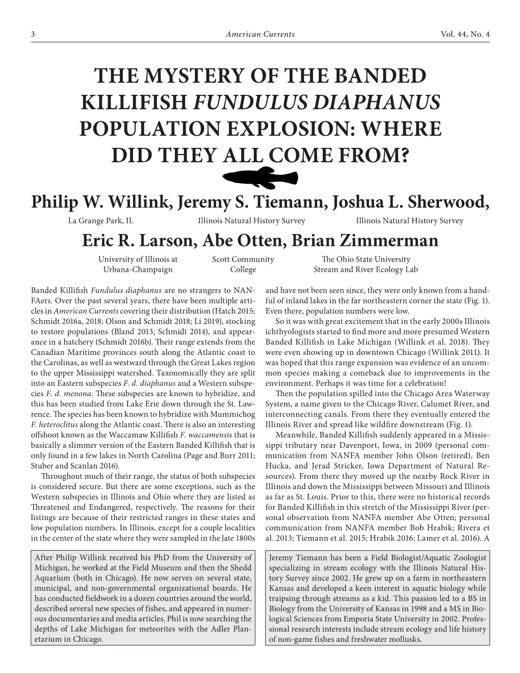 The Mystery of the Banded Killifish Fundulus Diaphanus Population Explosion: Where Did They All Come From?