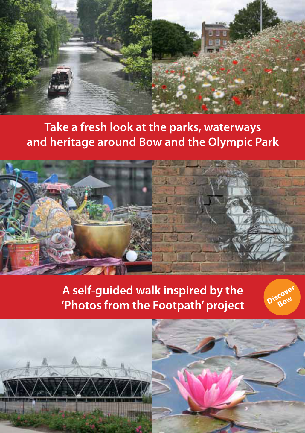 Take a Fresh Look at the Parks, Waterways and Heritage Around Bow and the Olympic Park