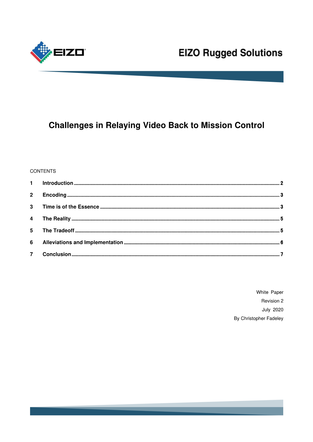 Challenges in Relaying Video Back to Mission Control