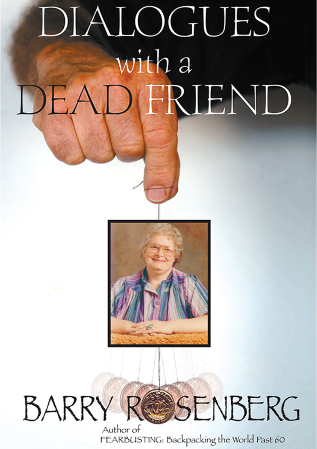 DIALOGUES with a DEAD FRIEND