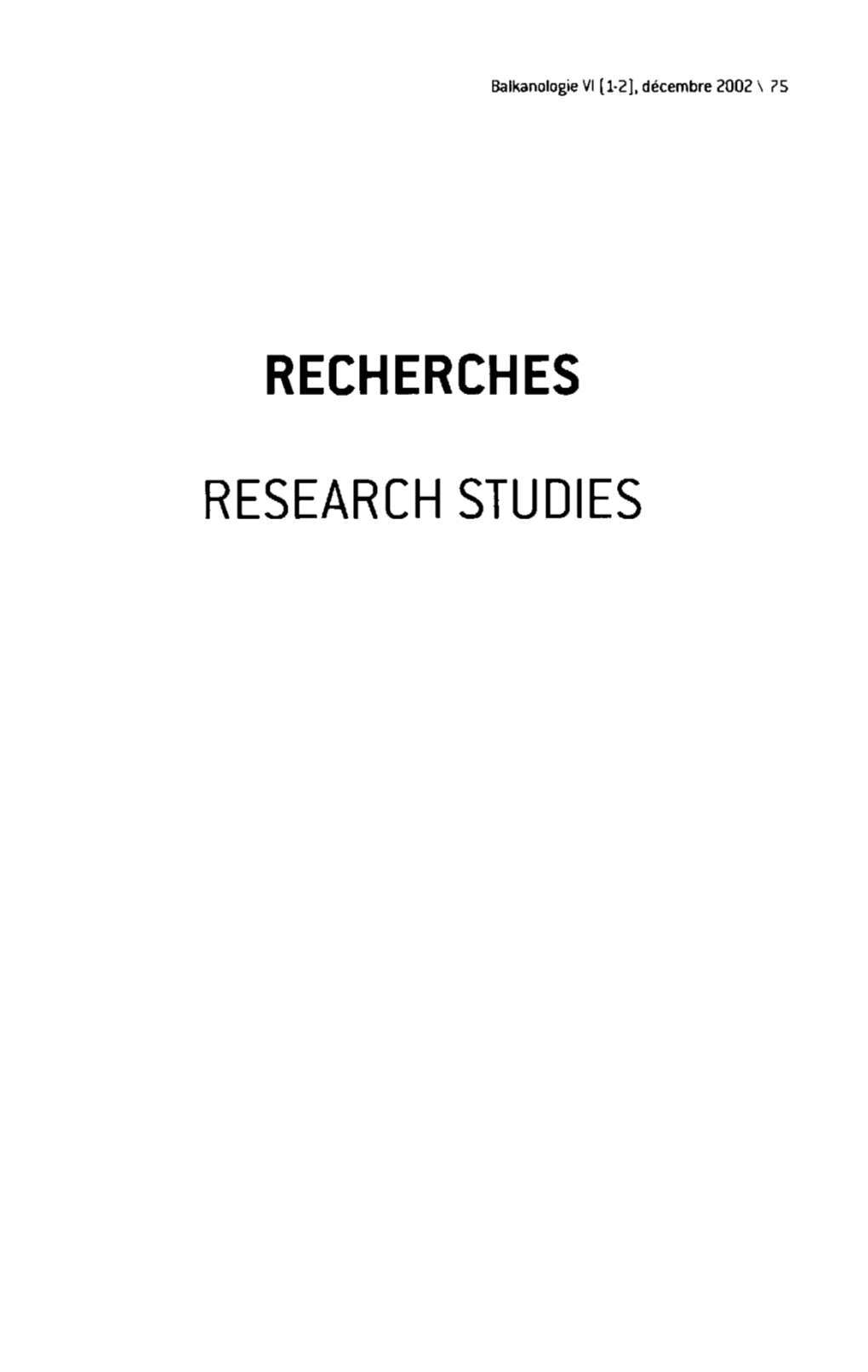 Recherches Research Studies