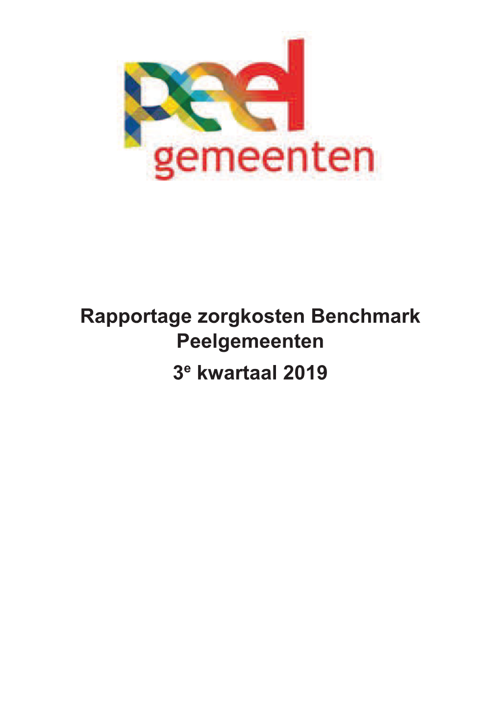 Rapportage Zorgkosten Benchmark Peelgemeenten 3E Kwartaal 2019