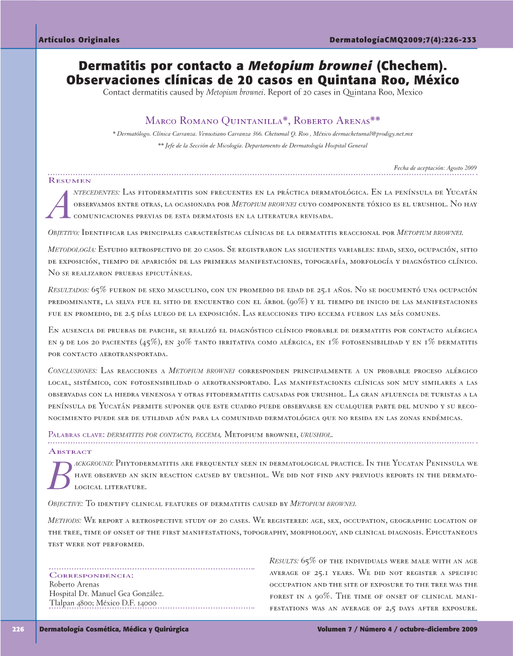 Dermatitis Por Contacto a Metopium Brownei (Chechem). Observaciones Clínicas De 20 Casos En Quintana Roo, México Contact Dermatitis Caused by Metopium Brownei