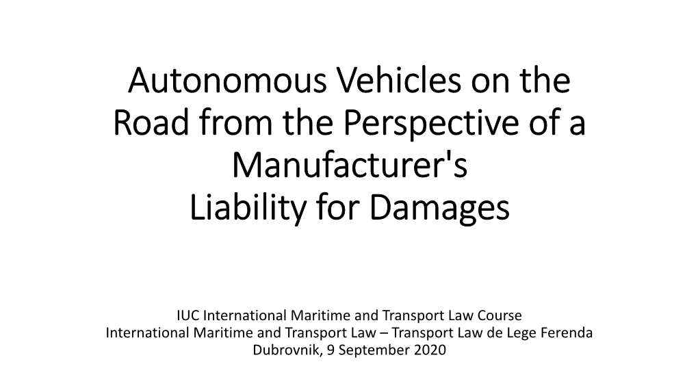 Autonomous Vehicles on the Road from the Perspective of a Manufacturer's Liability for Damages