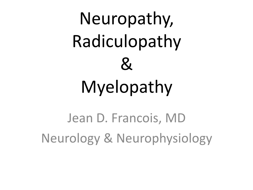 Neuropathy, Radiculopathy & Myelopathy