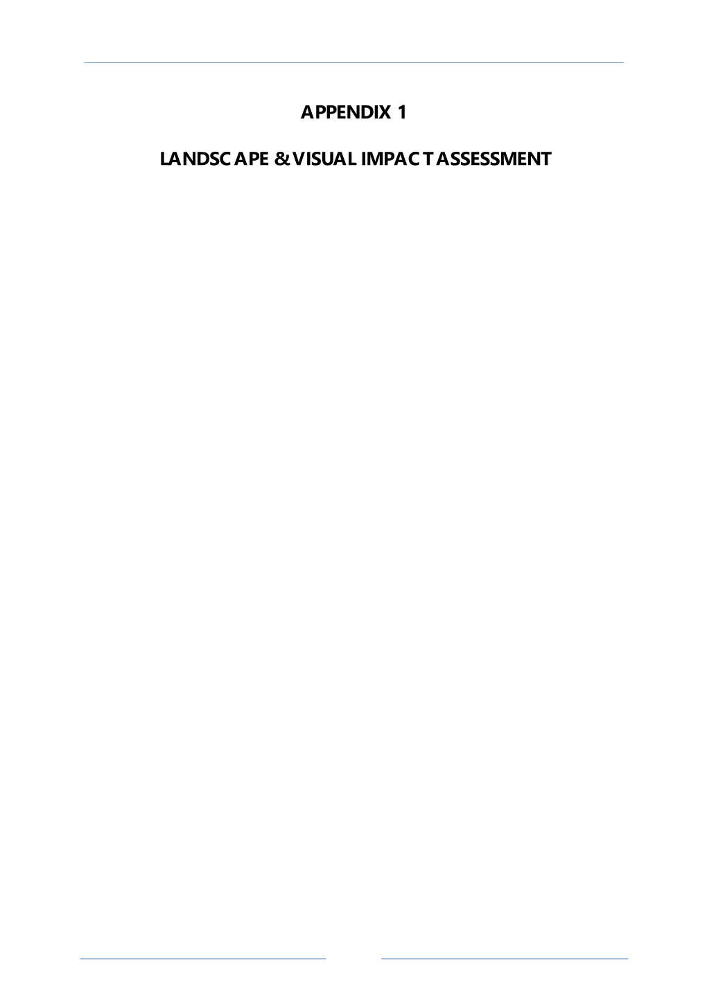 Landscape and Visual Impact Assessment Seeks to Identify the Landscape and Visual Effects That Would Result from a Development