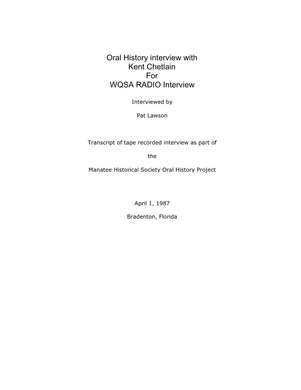 Oral History Interview with Kent Chetlain for WQSA RADIO Interview