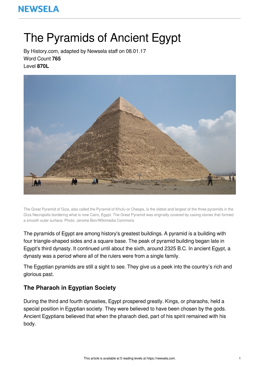 The Pyramids of Ancient Egypt by History.Com, Adapted by Newsela Staﬀ on 08.01.17 Word Count 765 Level 870L