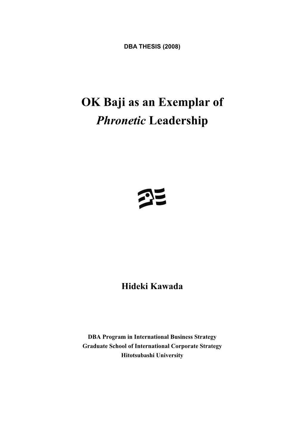 OK Baji As an Exemplar of Phronetic Leadership