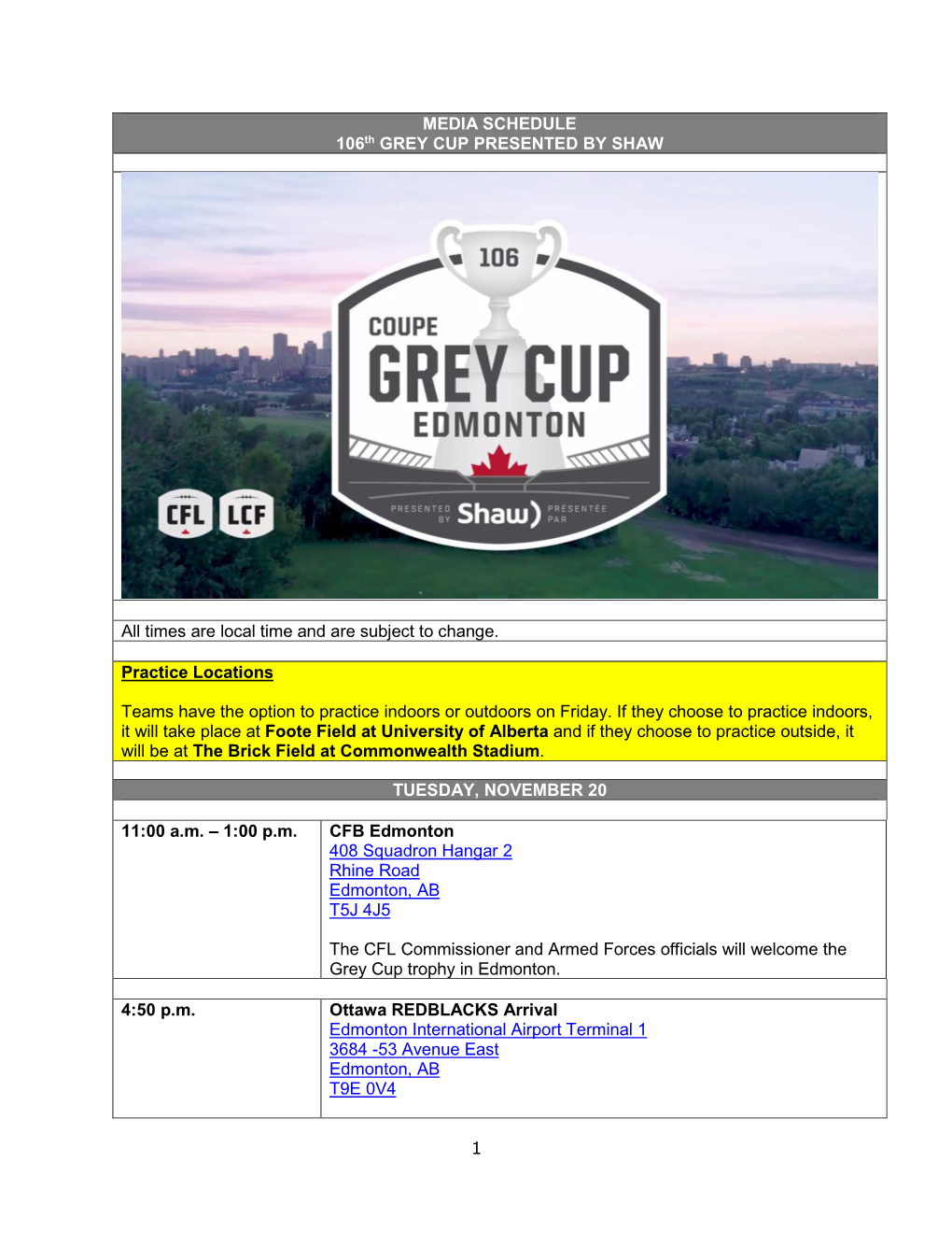 1 MEDIA SCHEDULE 106Th GREY CUP PRESENTED by SHAW All