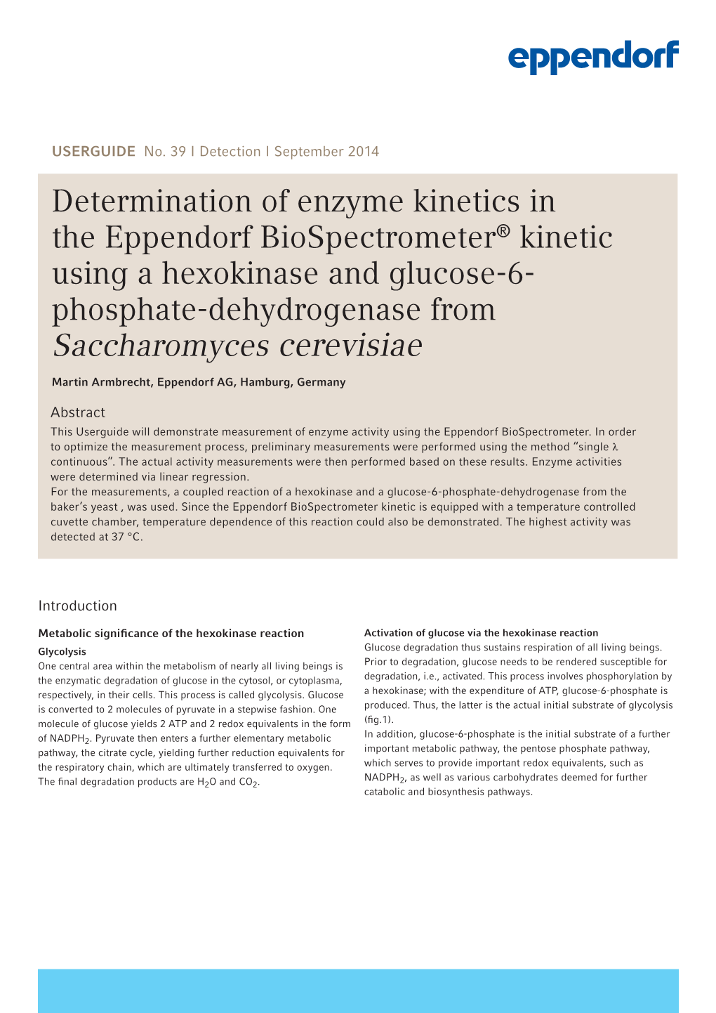 Determination of Enzyme Kinetics in the Eppendorf Biospectrometer® Kinetic Using a Hexokinase and Glucose-6- Phosphate-Dehydrogenase from Saccharomyces Cerevisiae