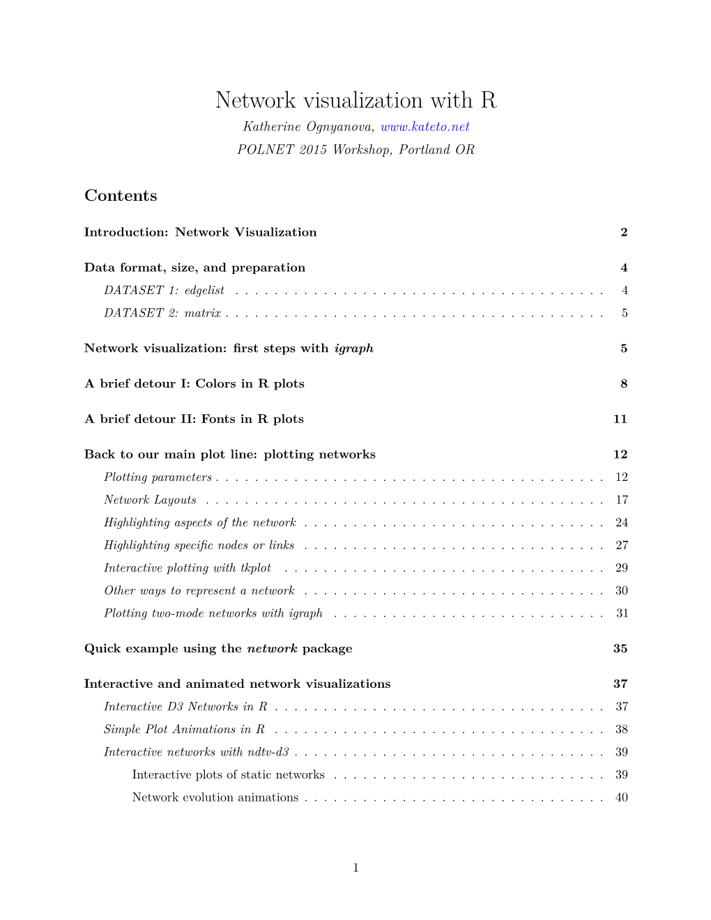 Network Visualization with R Katherine Ognyanova, POLNET 2015 Workshop, Portland OR