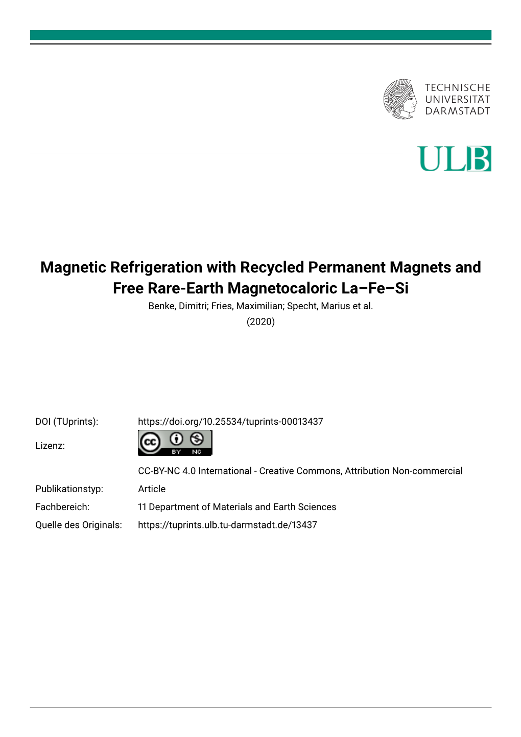 Magnetic Refrigeration with Recycled Permanent Magnets and Free Rare-Earth Magnetocaloric La–Fe–Si Benke, Dimitri; Fries, Maximilian; Specht, Marius Et Al