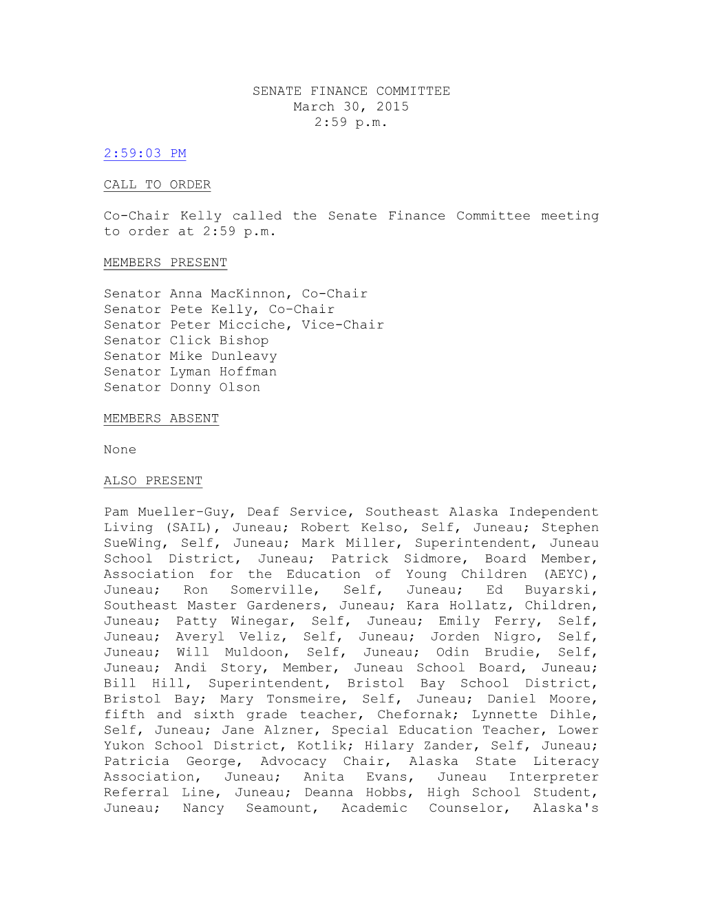 SENATE FINANCE COMMITTEE March 30, 2015 2:59 P.M. 2:59:03