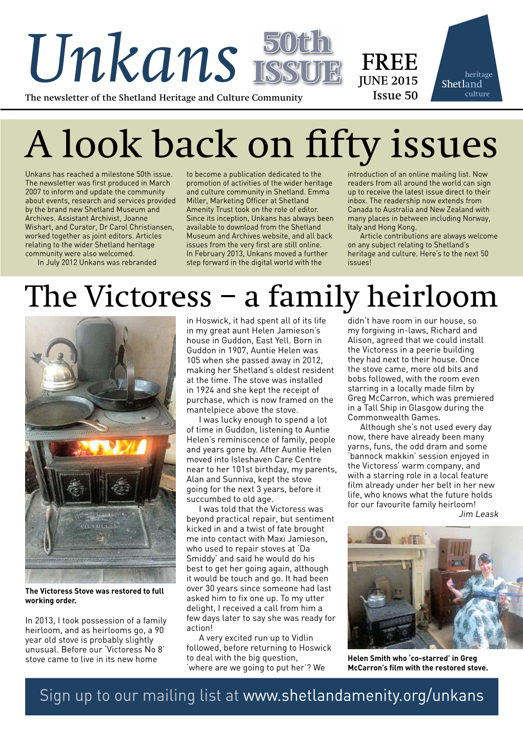 Unkans ISSUE JUNE 2015 the Newsletter of the Shetland Heritage and Culture Community Issue 50 a Look Back on ﬁ Fty Issues Unkans Has Reached a Milestone 50Th Issue