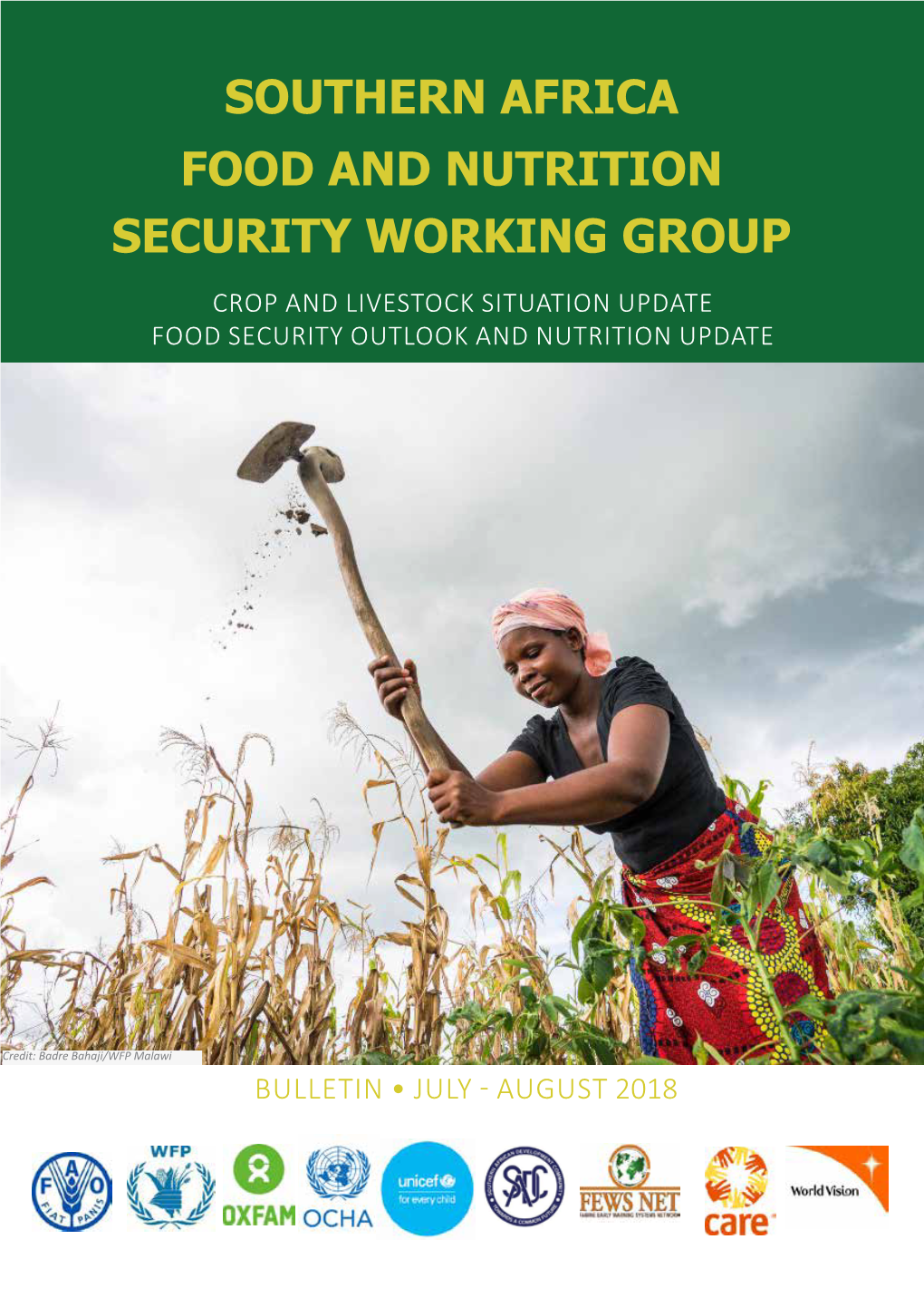 Southern Africa Food and Nutrition Security Working Group Crop and Livestock Situation Update Food Security Outlook and Nutrition Update