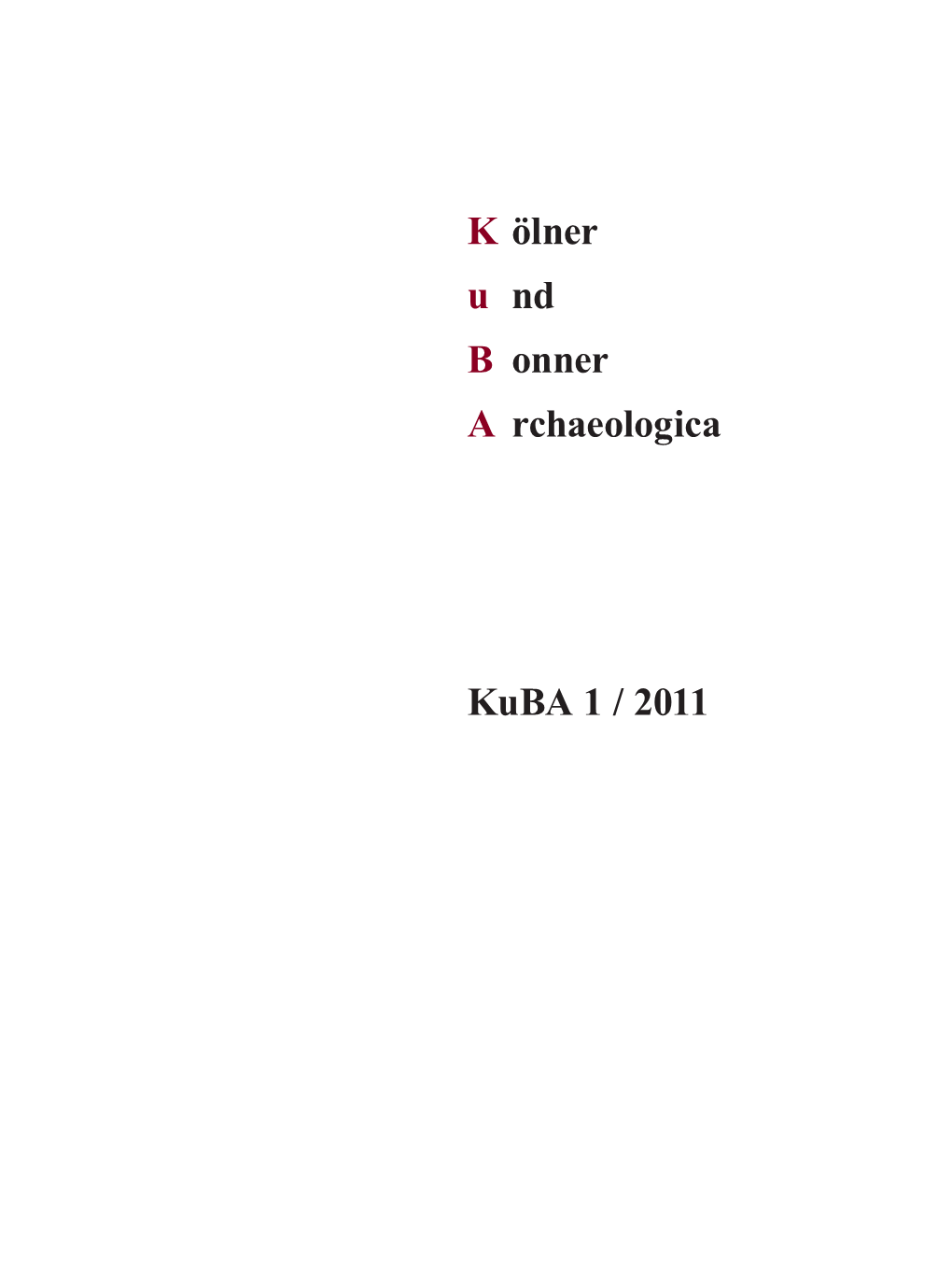 K U B a Kuba 1 / 2011 Ölner Nd Onner Rchaeologica