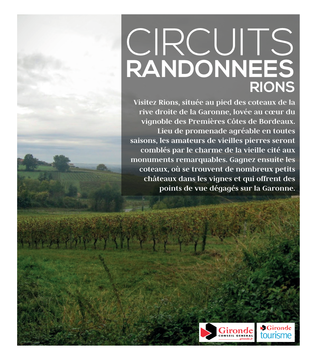 RANDONNEES RIONS Visitez Rions, Située Au Pied Des Coteaux De La Rive Droite De La Garonne, Lovée Au Cœur Du Vignoble Des Premières Côtes De Bordeaux