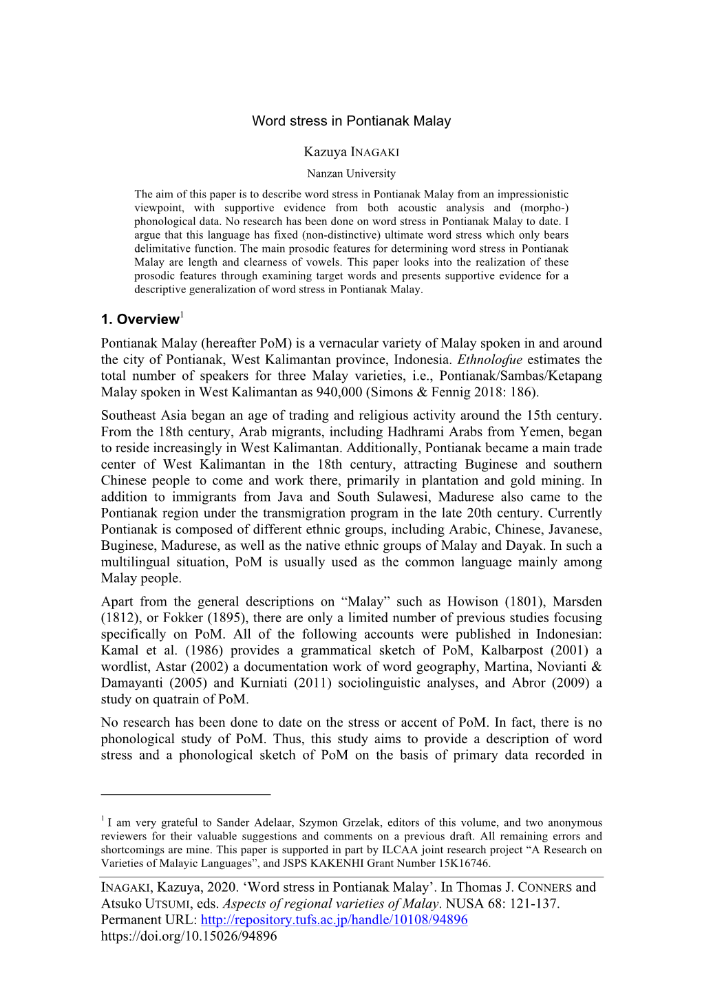 INAGAKI, Kazuya, 2020. 'Word Stress in Pontianak Malay'. in Thomas J. CONNERS and Atsuko UTSUMI, Eds. Aspects of Regional Va