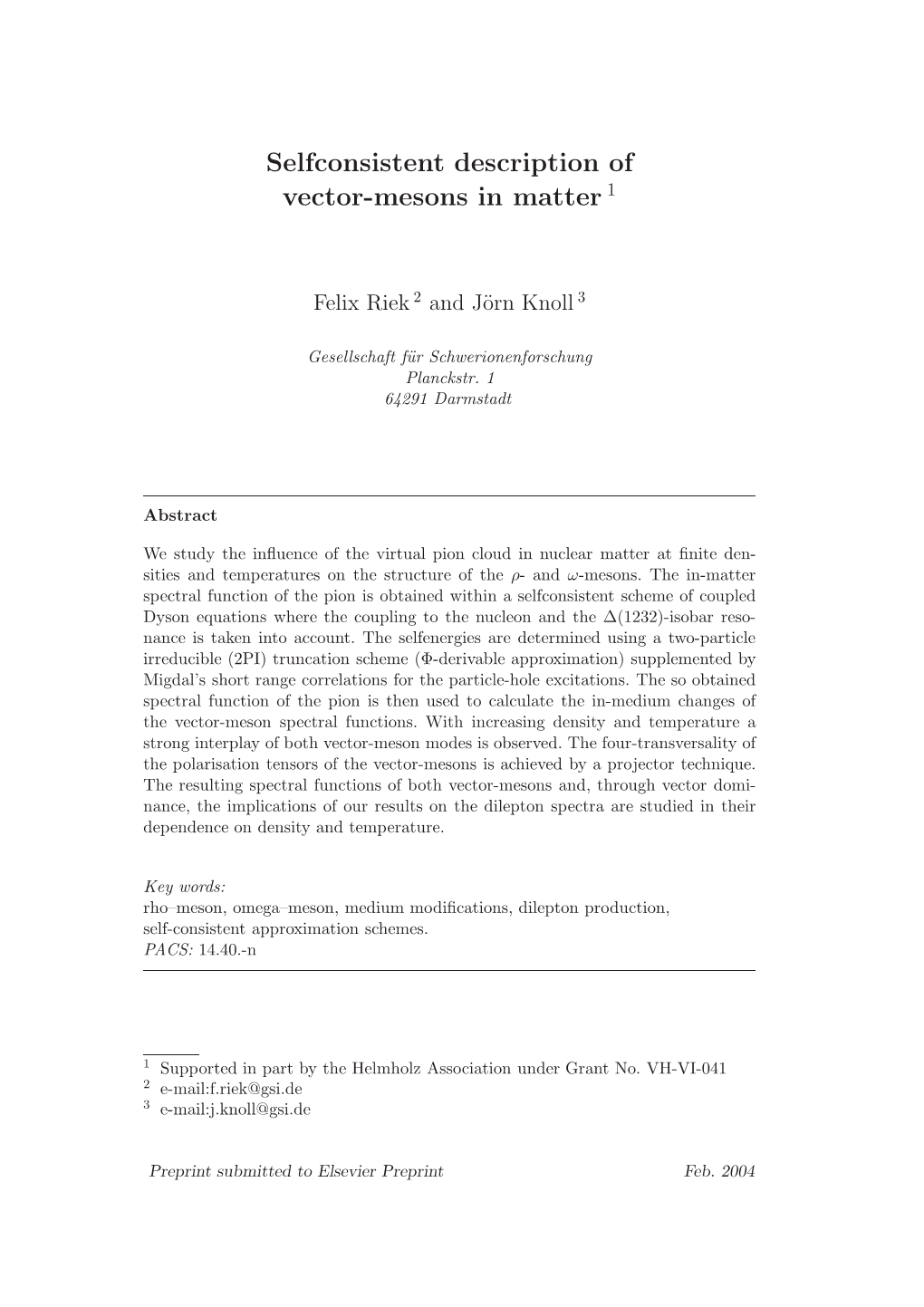 Selfconsistent Description of Vector-Mesons in Matter 1