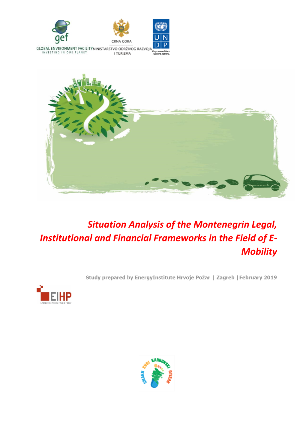 Situation Analysis of the Montenegrin Legal, Institutional and Financial Frameworks in the Field of E- Mobility