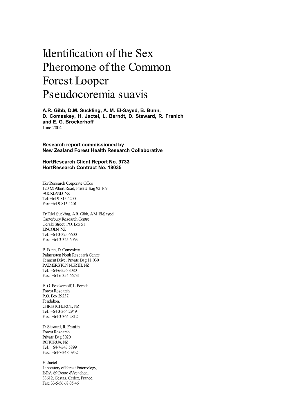 Identification of the Sex Pheromone of the Common Forest Looper Pseudocoremia Suavis