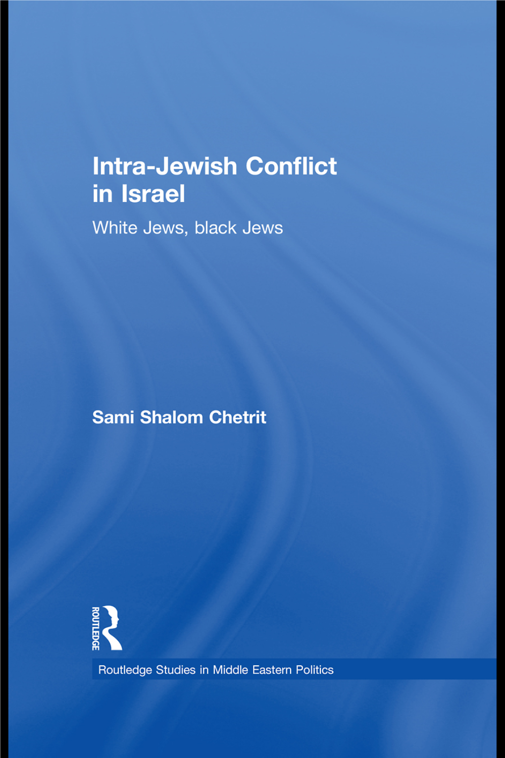 Intra-Jewish Conflict in Israel