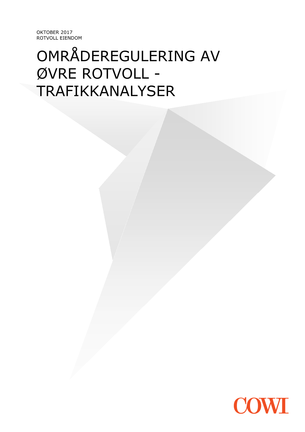 Områderegulering Av Øvre Rotvoll - Trafikkanalyser