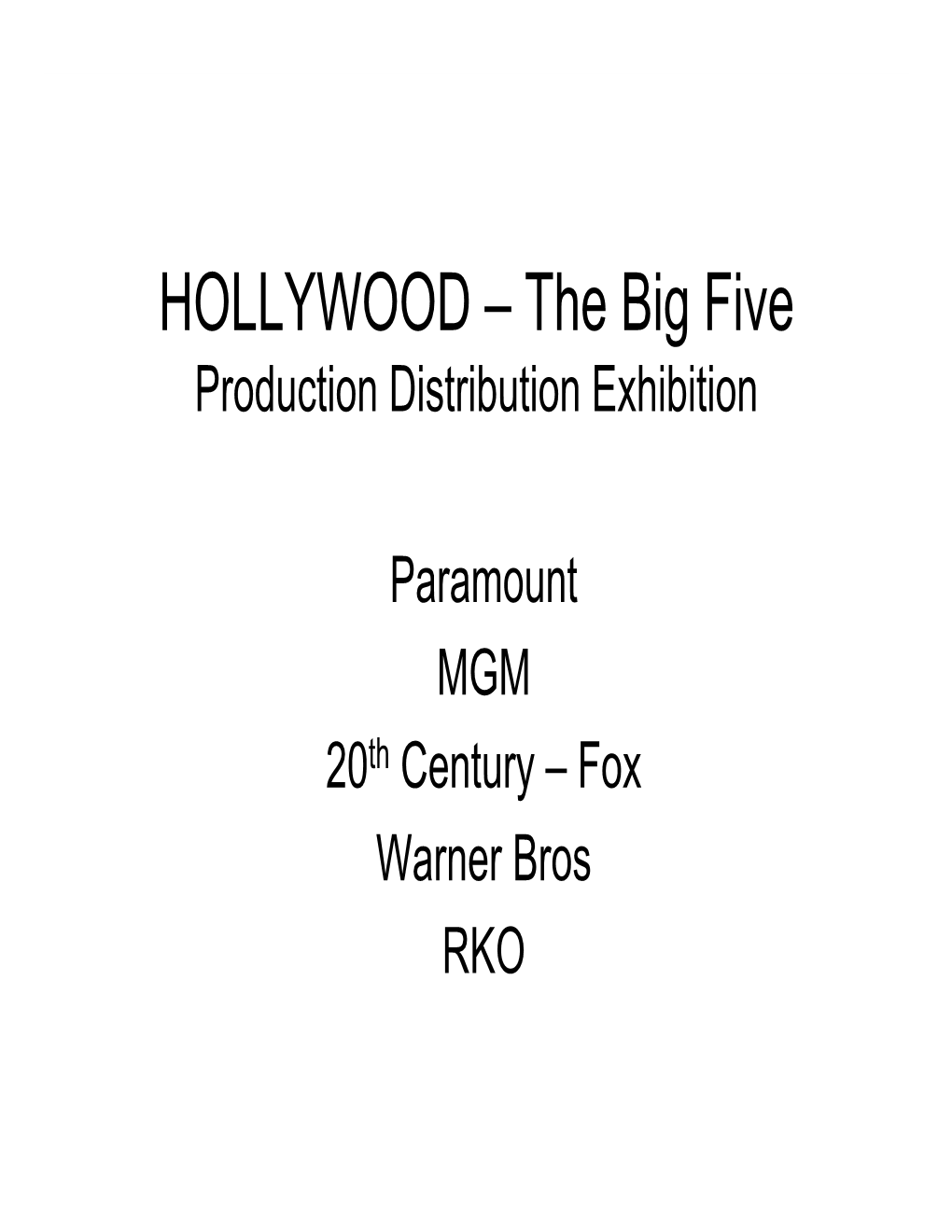 HOLLYWOOD – the Big Five Production Distribution Exhibition