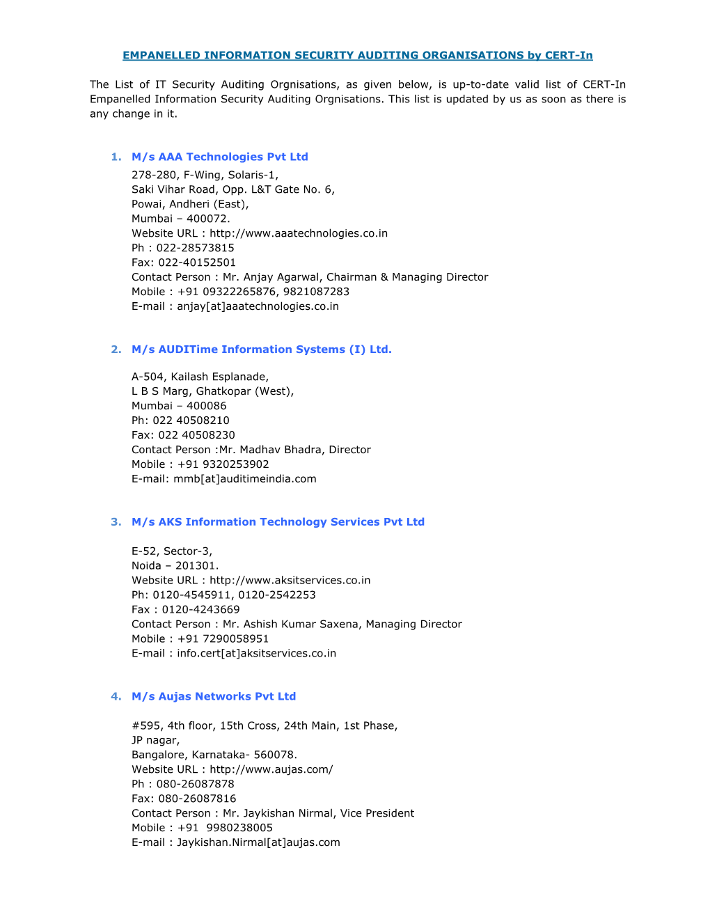 IT Security Auditing Orgnisations, As Given Below, Is Up-To-Date Valid List of CERT-In Empanelled Information Security Auditing Orgnisations