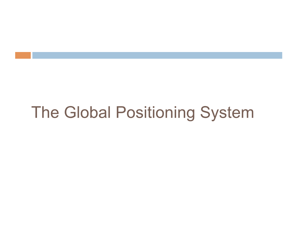 The Global Positioning System the Global Positioning System