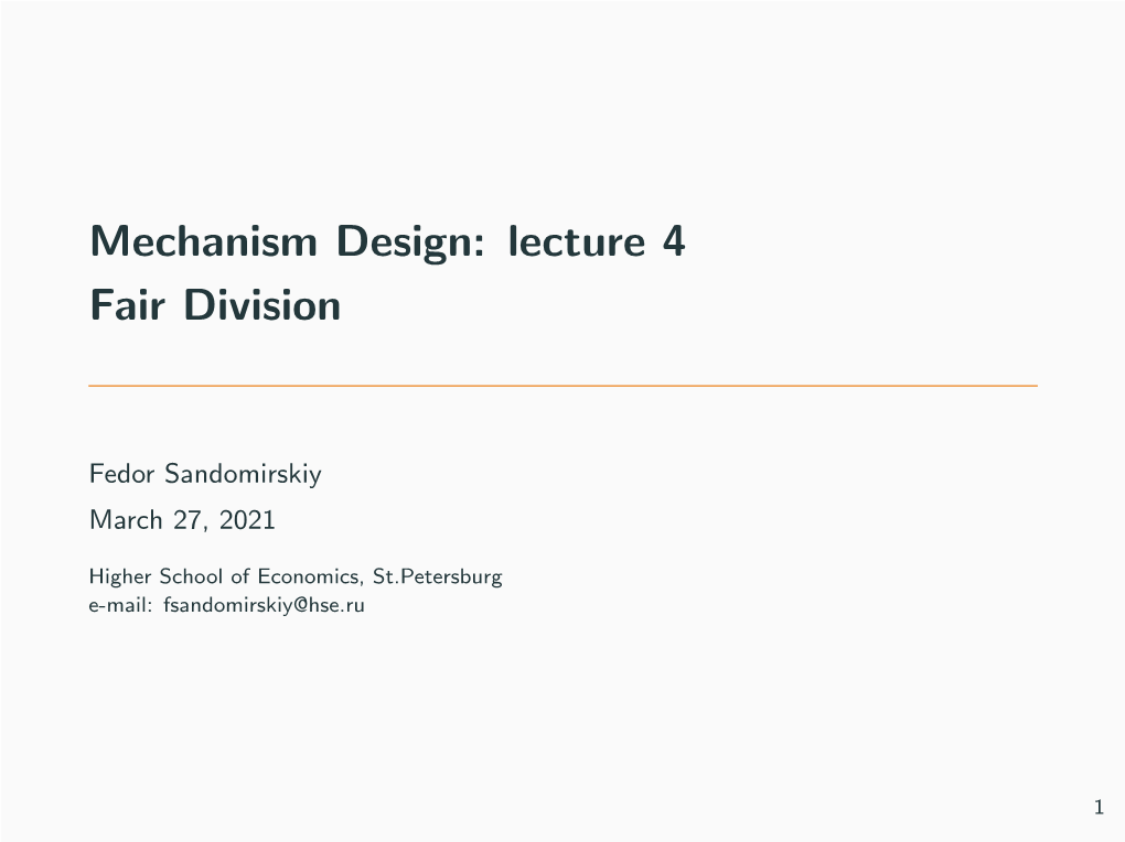 Mechanism Design: Lecture 4 Fair Division