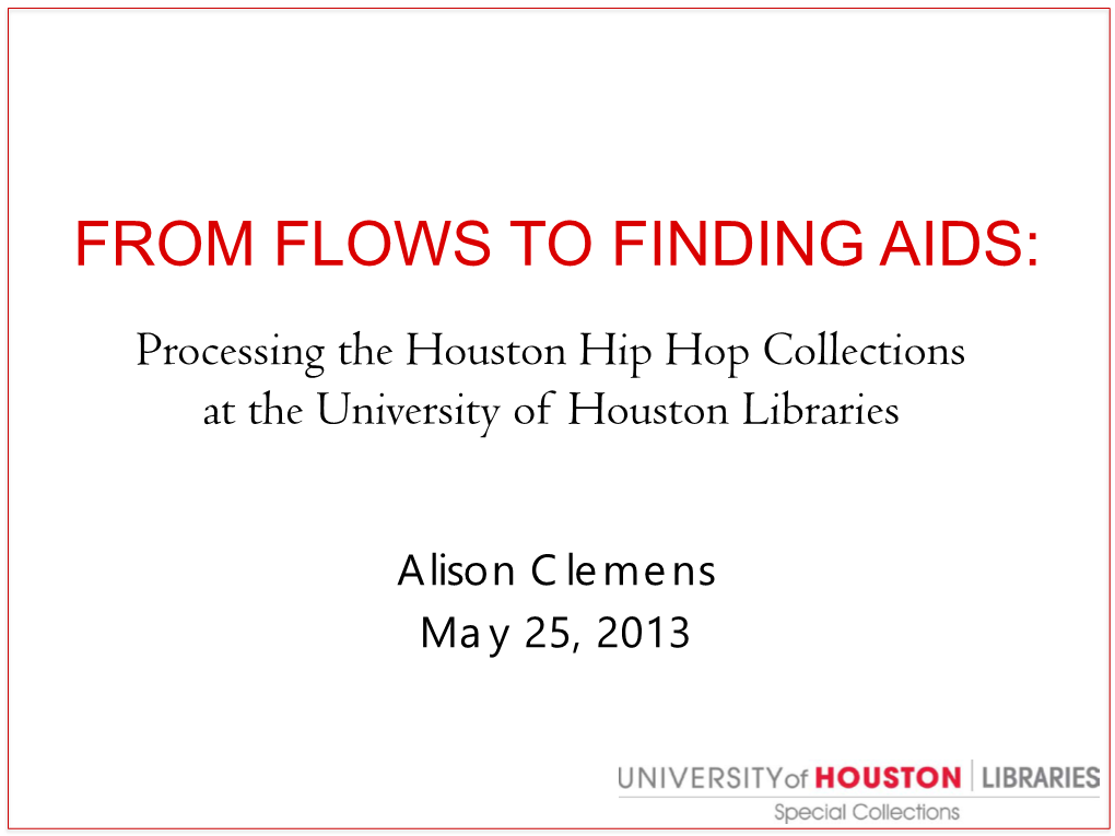 Processing the Houston Hip Hop Collections at the University of Houston Libraries