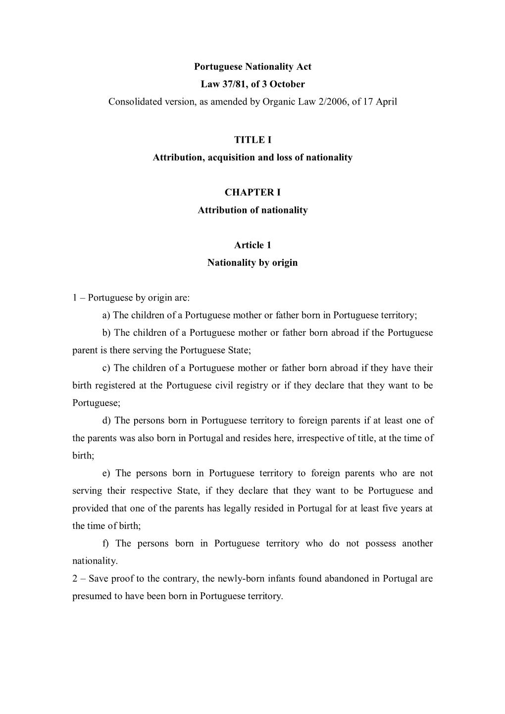 Portuguese Nationality Act Law 37/81, of 3 October Consolidated Version, As Amended by Organic Law 2/2006, of 17 April