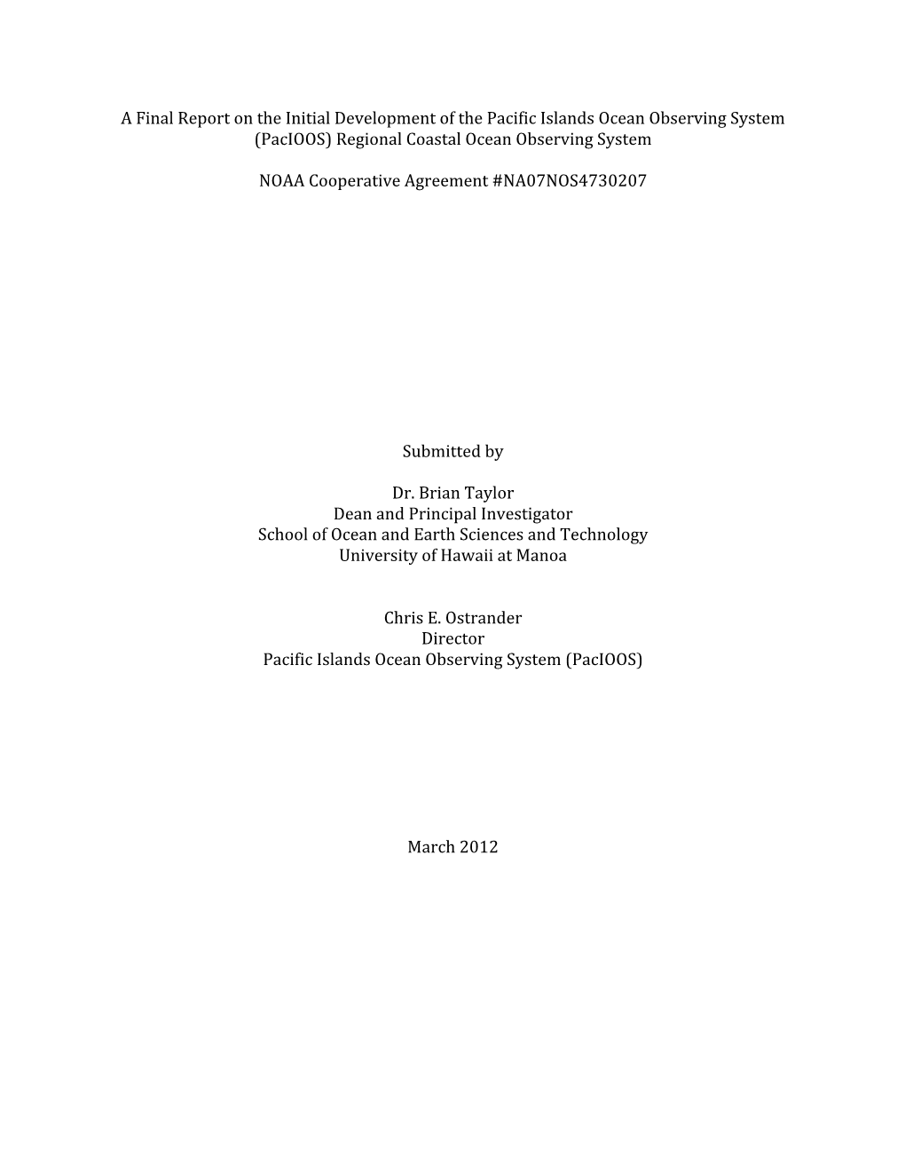 A Final Report on the Initial Development of the Pacific Islands Ocean Observing System (Pacioos) Regional Coastal Ocean Observing System