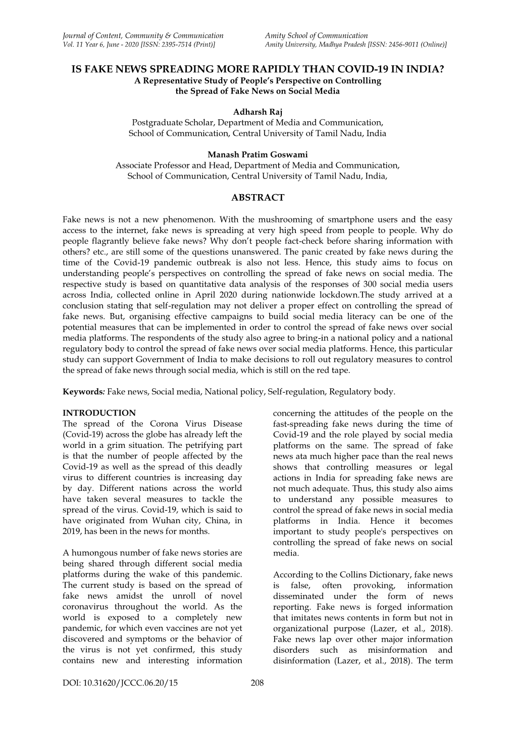 IS FAKE NEWS SPREADING MORE RAPIDLY THAN COVID-19 in INDIA? a Representative Study of People’S Perspective on Controlling the Spread of Fake News on Social Media