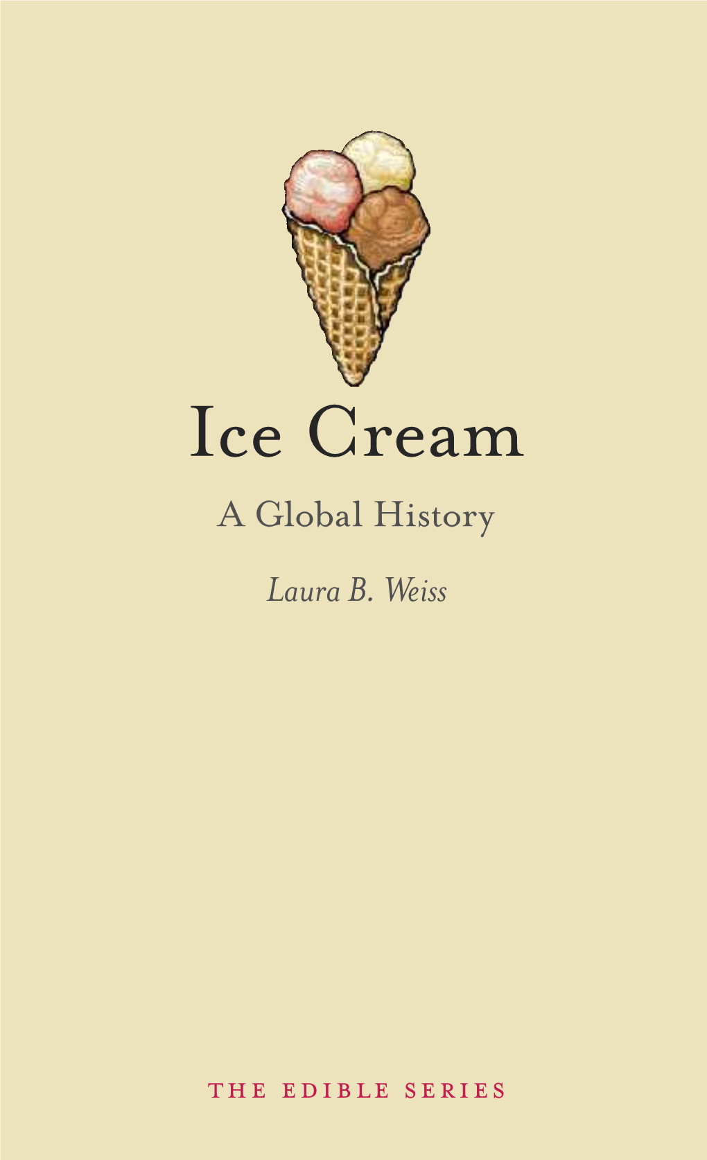 Ice Cream a Global History Laura B