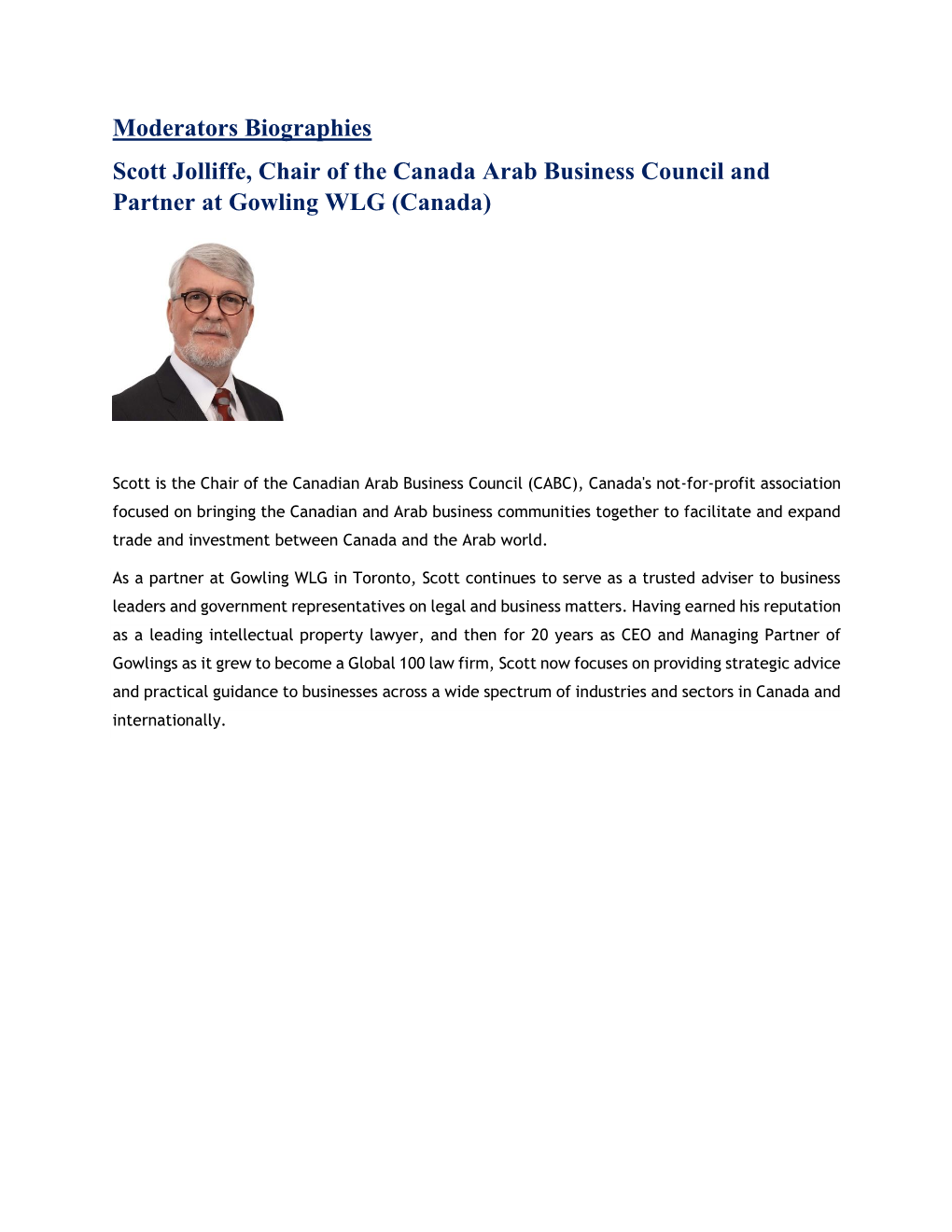 Moderators Biographies Scott Jolliffe, Chair of the Canada Arab Business Council and Partner at Gowling WLG (Canada)