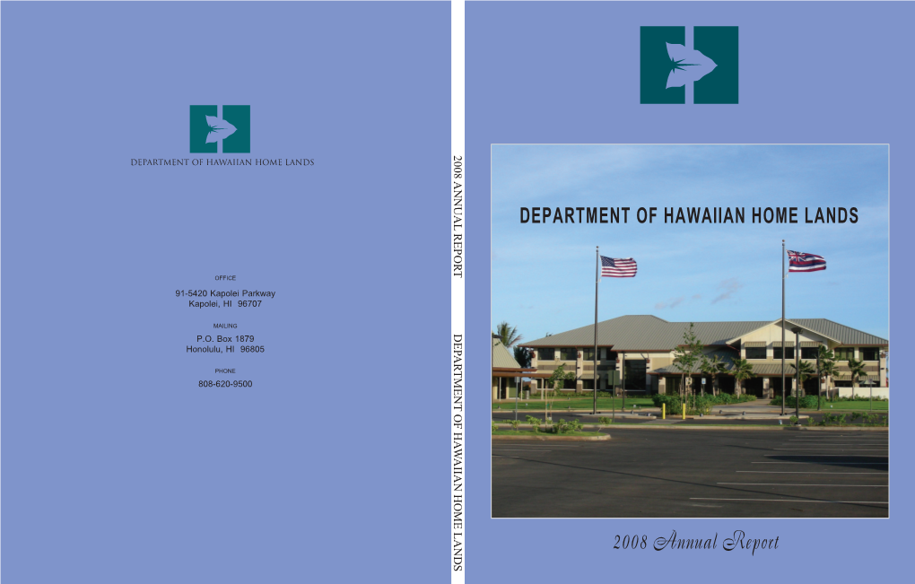 20082008 Annualannual Reportreport DEPARTMENTDEPARTMENT OFOF HAWAIIANHAWAIIAN HOMEHOME LANDSLANDS