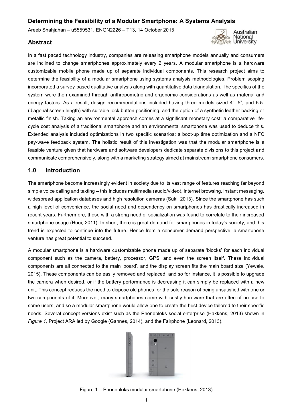 Determining the Feasibility of a Modular Smartphone: a Systems Analysis Areeb Shahjahan – U5559531, ENGN2226 – T13, 14 October 2015