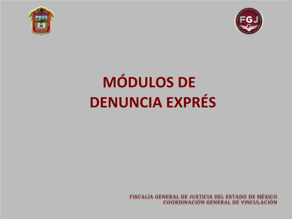 Módulos De Denuncia Exprés