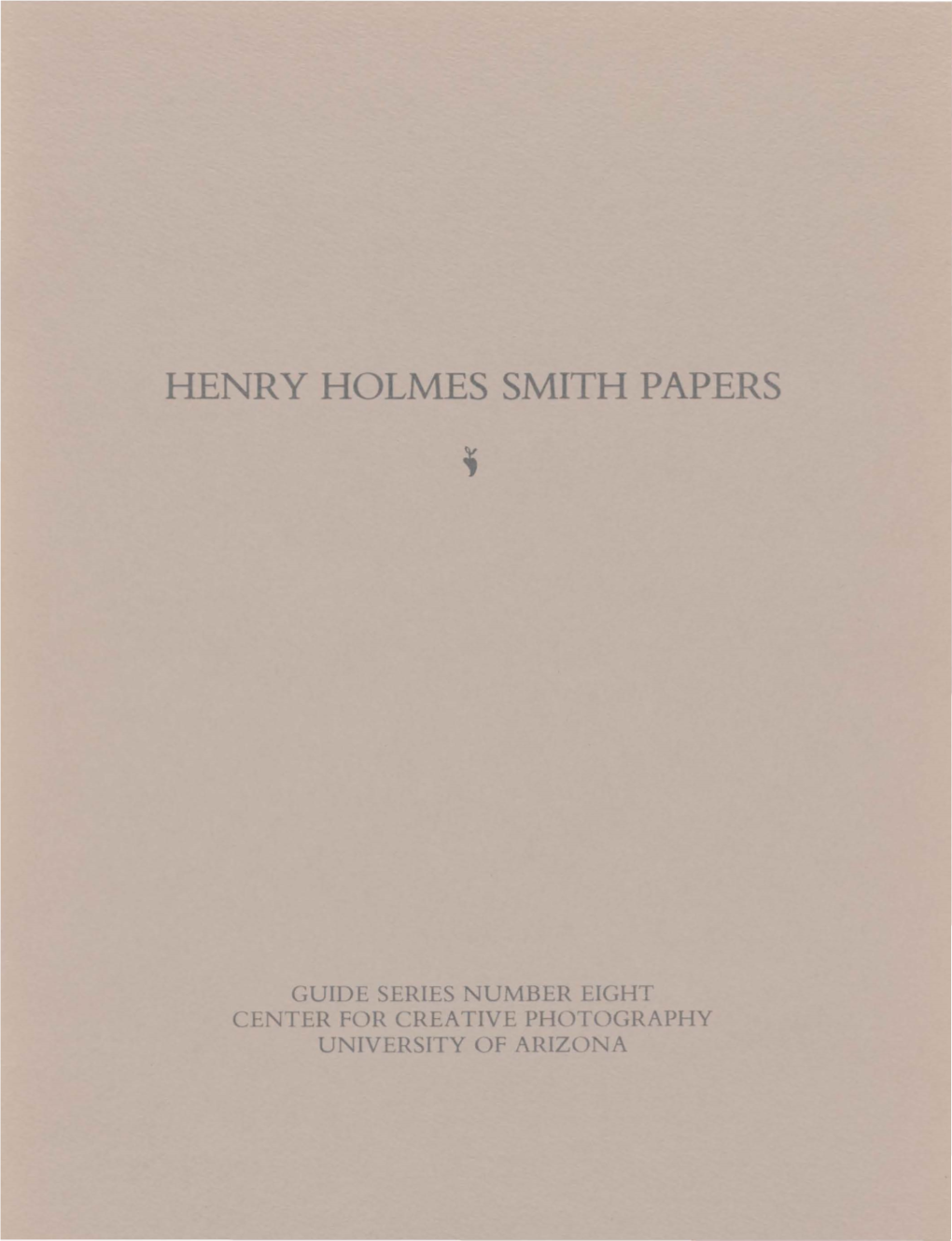 Henry Holmes Smith Papers