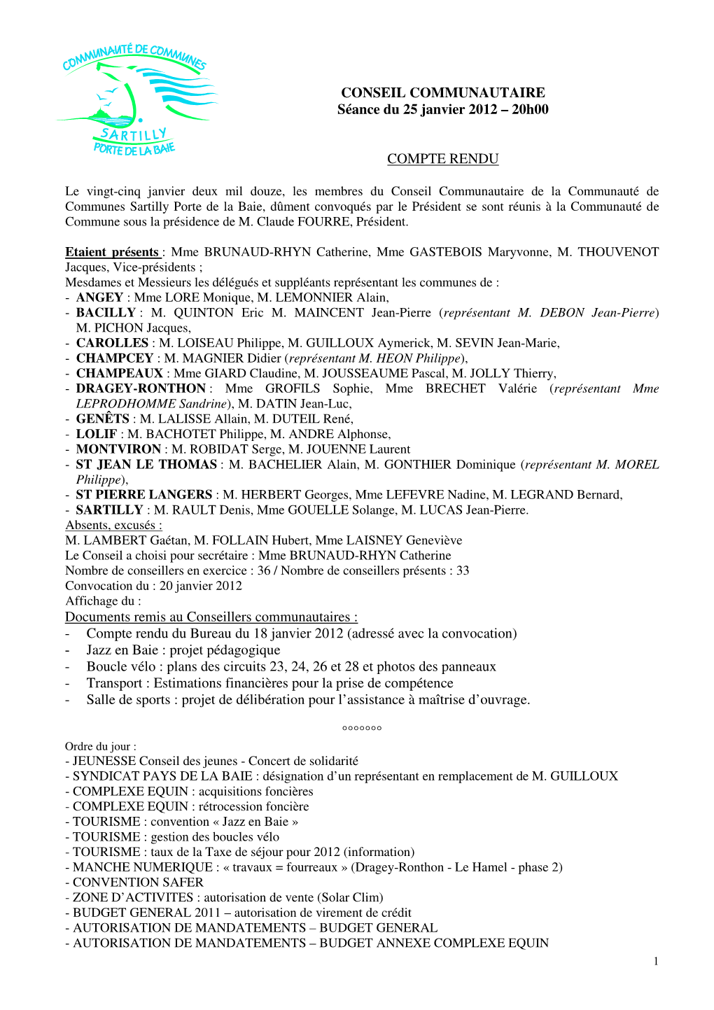 CONSEIL COMMUNAUTAIRE Séance Du 25 Janvier 2012 – 20H00
