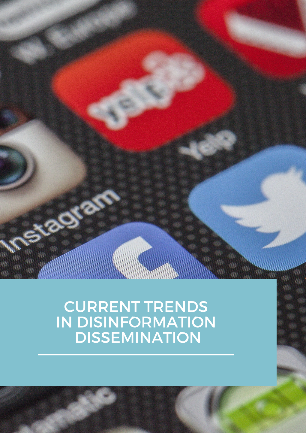 Current Trends in Disinformation Dissemination